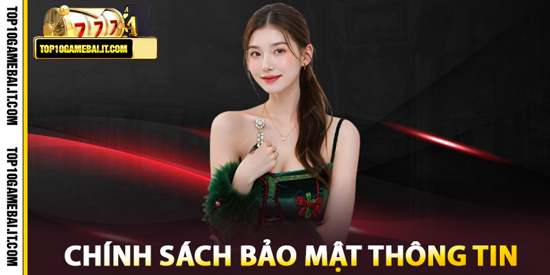 Chính Sách Bảo Mật Thông Tin